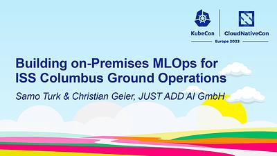 Building on-Premises MLOps for ISS Columbus Ground Operations