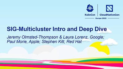 SIG-Multicluster Intro and Deep Dive