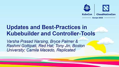 Updates and Best-Practices in Kubebuilder and Controller-Tools