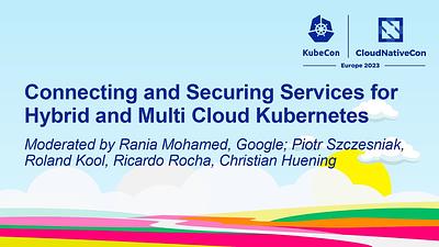 Connecting and Securing Services for Hybrid and Multi Cloud Kubernetes