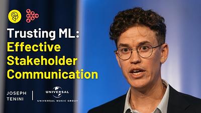 Building Trust in ML Systems: Effective Stakeholder Communication