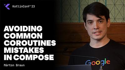 Avoiding Common Coroutines Mistakes in Compose