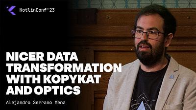 Nicer Data Transformation with KopyKat and Optics