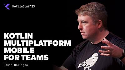 Kotlin Multiplatform Mobile for Teams