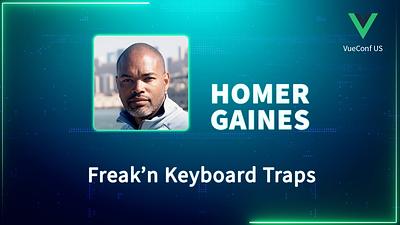 Freak'n Keyboard Traps