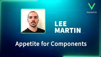 Appetite for Components