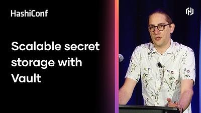Scalable secret storage with Vault