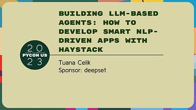 Building LLM-based Agents: How to develop smart NLP-driven apps with Haystack