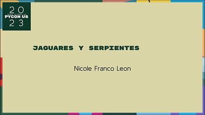 Jaguares y Serpientes