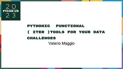 Pythonic Functional (iter)tools for your data challenges