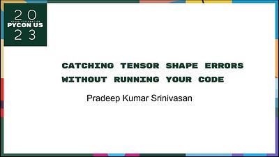 Catching Tensor Shape Errors without Running Your Code