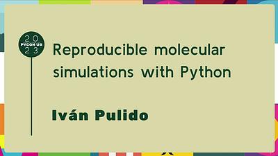 Reproducible molecular simulations with Python