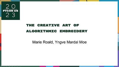 The Creative Art of Algorithmic Embroidery