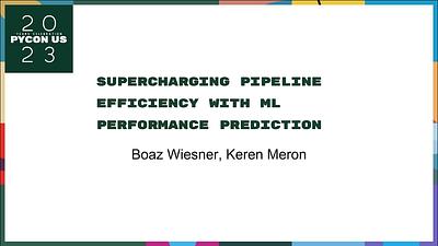 Supercharging Pipeline Efficiency with ML Performance Prediction