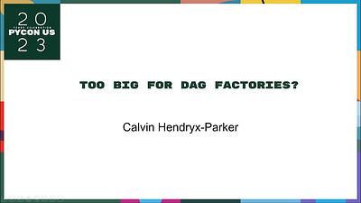 Too Big for DAG Factories?