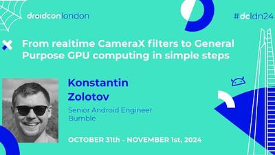 From realtime CameraX filters to General Purpose GPU computing in simple steps