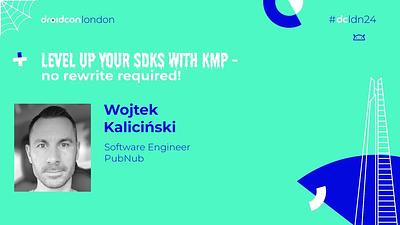 Level up Your SDKs With KMP - no rewrite required!