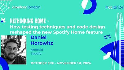 Rethinking Home - How testing techniques and code design reshaped the new Spotify Home feature
