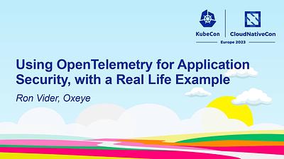 Using OpenTelemetry for Application Security, with a Real Life Example