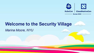 Welcome to the Security Village