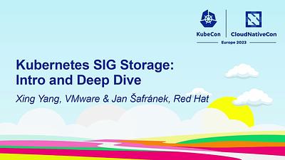 Kubernetes SIG Storage: Intro and Deep Dive