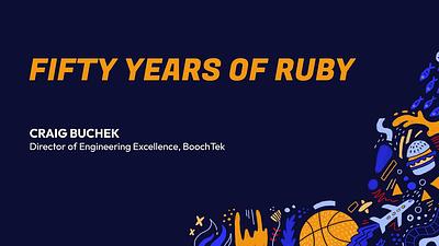 Fifty Years of Ruby