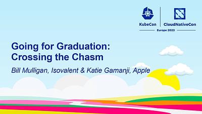 Going for Graduation: Crossing the Chasm