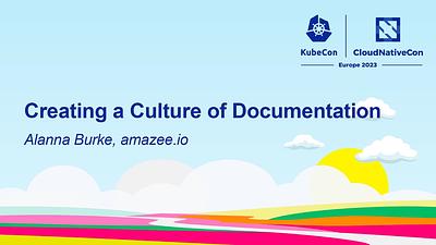 Creating a Culture of Documentation