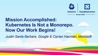 Mission Accomplished: Kubernetes Is Not a Monorepo. Now Our Work Begins!