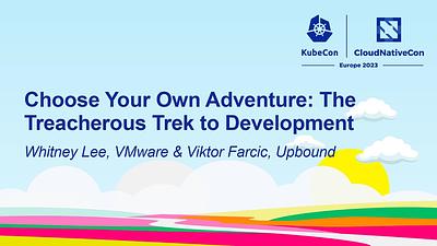 Choose Your Own Adventure: The Treacherous Trek to Development
