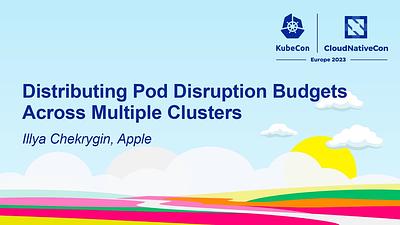 Distributing Pod Disruption Budgets Across Multiple Clusters