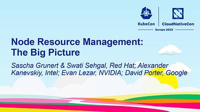 Node Resource Management: The Big Picture