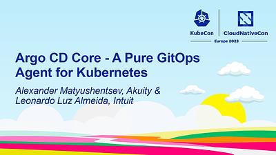 Argo CD Core - A Pure GitOps Agent for Kubernetes