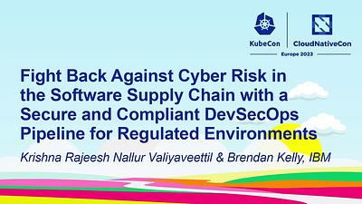 Fight Back Against Cyber Risk in the Software Supply Chain with a Secure and Compliant DevSecOps Pipeline for Regulated Environments