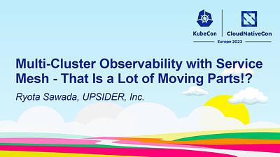 Multi-Cluster Observability with Service Mesh - That Is a Lot of Moving Parts!?