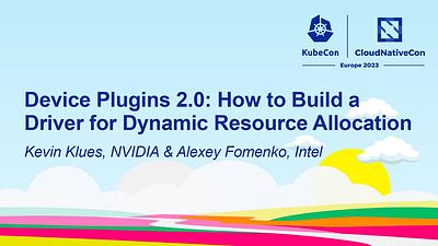 Device Plugins 2.0: How to Build a Driver for Dynamic Resource Allocation