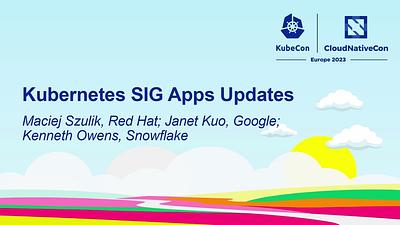Kubernetes SIG Apps Updates