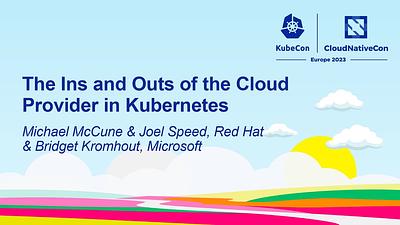 The Ins and Outs of the Cloud Provider in Kubernetes