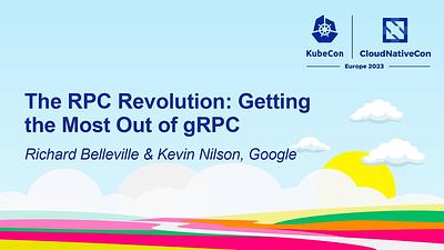 The RPC Revolution: Getting the Most Out of gRPC