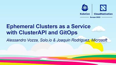 Ephemeral Clusters as a Service with ClusterAPI and GitOps