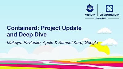 Containerd: Project Update and Deep Dive