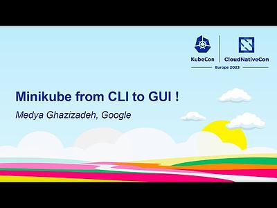 Minikube from CLI to GUI!