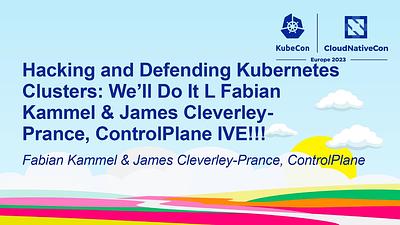 Hacking and Defending Kubernetes Clusters: We'll Do It LIVE!!