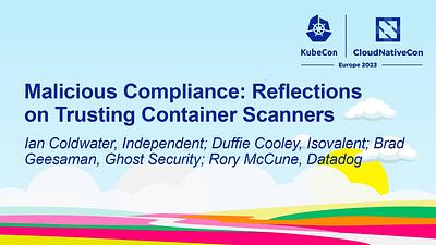 Malicious Compliance: Reflections on Trusting Container Scanners