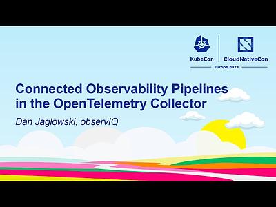 Connected Observability Pipelines in the OpenTelemetry Collector