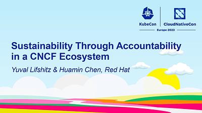 Sustainability Through Accountability in a CNCF Ecosystem