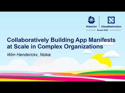 Collaboratively Building App Manifests at Scale in Complex Organizations